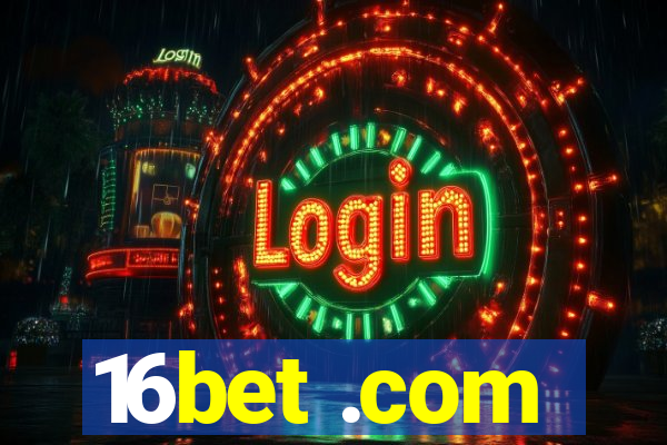 16bet .com